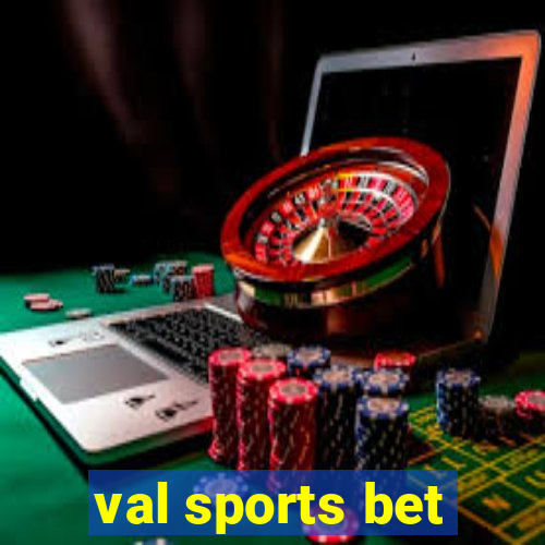 val sports bet